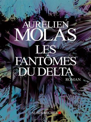 cover image of Les Fantômes du Delta